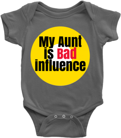 My Aunt Is Bad Influence Baby Onesie - Infant Bodysuit (480x480), Png Download
