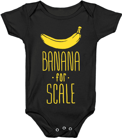 Banana For Scale Baby Onesy - Onesie (484x484), Png Download