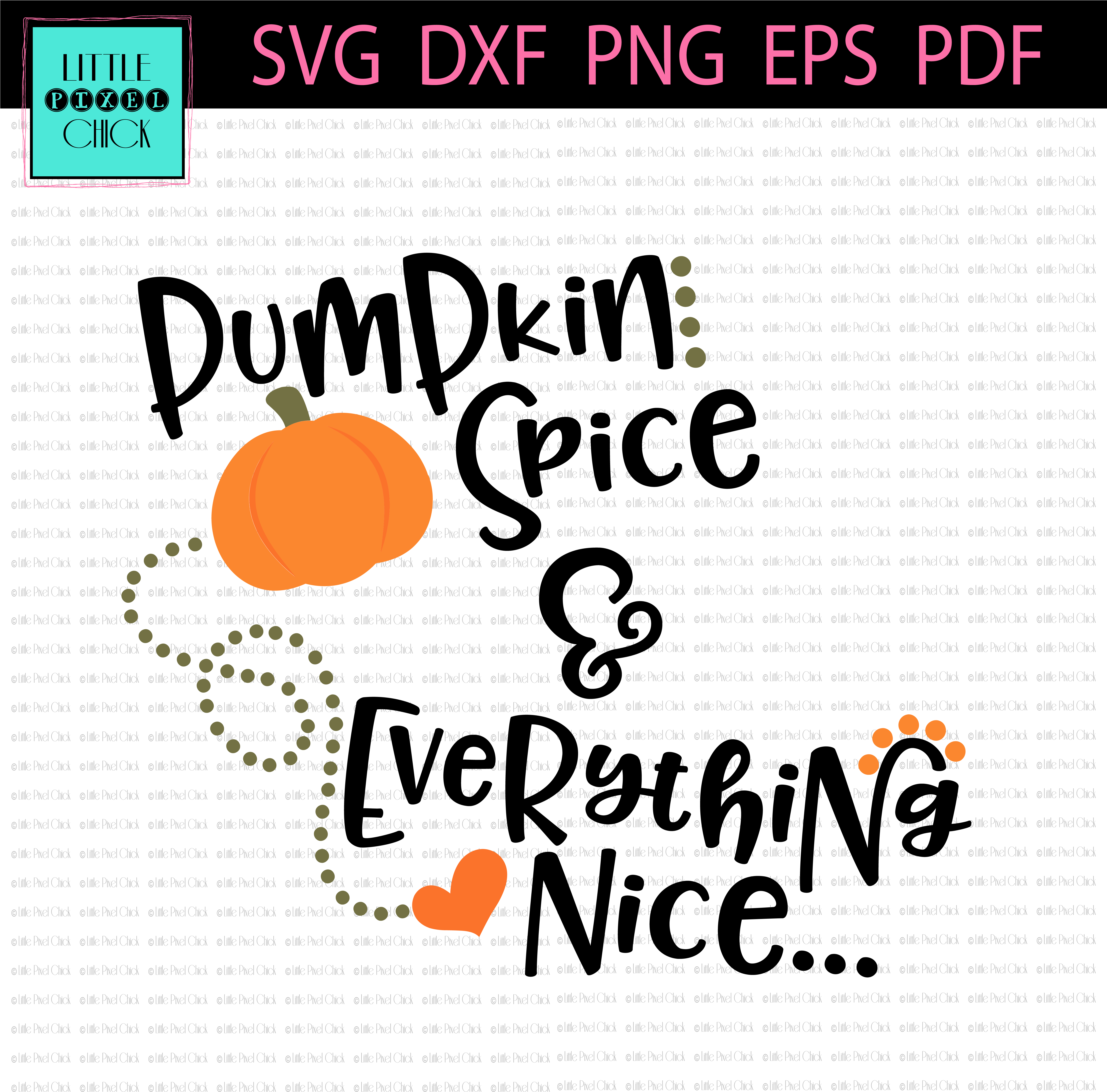 Pumpkin Spice & Everything Nice - Pumpkin Spice And Everything Nice Png (5834x5834), Png Download