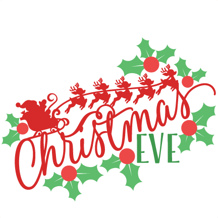 Vector Library Download Phrase Svg Scrapbook Cut File - Christmas Eve Clipart (432x432), Png Download