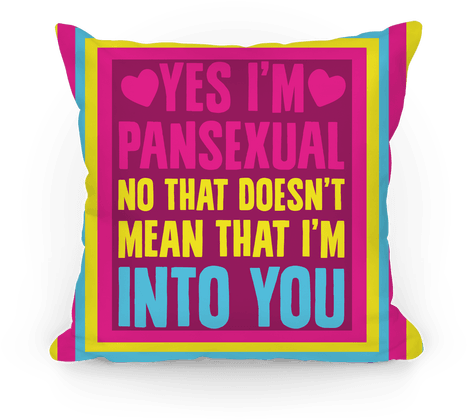 Yes I'm Pansexual Pillow - I M Pansexual (484x484), Png Download