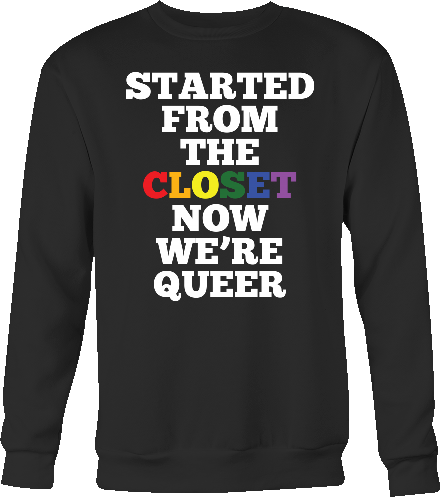 Queer Closet Lgbt Rainbow Flag Gay Lesbian Pride Sweatshirt - Never Dreamed I D Grow Up (1000x1000), Png Download