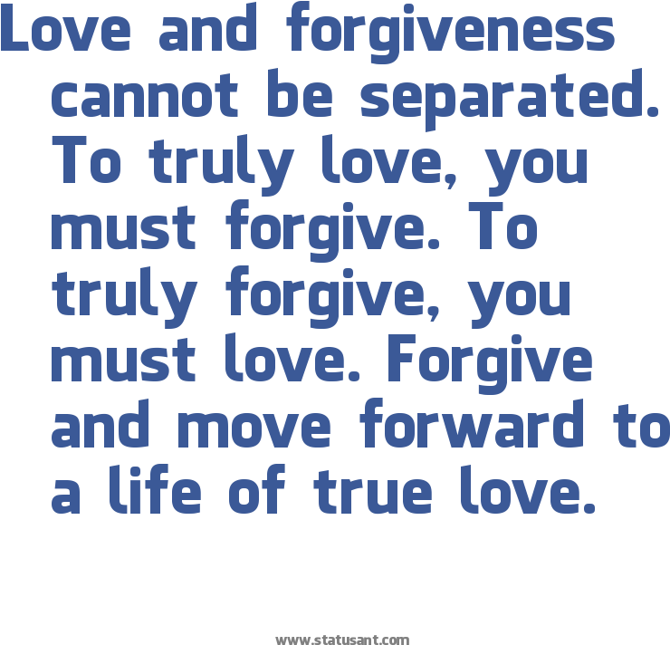 Be Separated To Truly Love 2c You Must Forgive To Truly - Love Is To Forgive (791x868), Png Download