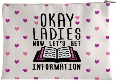 Okay Ladies Now Let's Get Information Accessory Bag - Okay Ladies Now Let's Get Information Tote Bag: Funny (484x484), Png Download