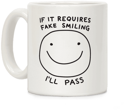 If It Requires Fake Smiling I'll Pass Coffee Mug - Llama Doesnt Want Your Drama (484x484), Png Download