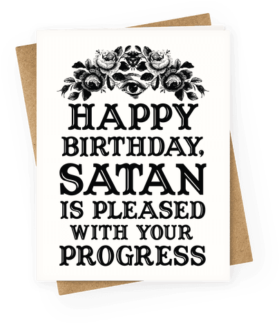 Happy Birthday Satan Is Pleased With Your Progress - Happy Birthday Goth Funny (484x484), Png Download