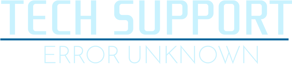 Tech Support: Error Unknown (940x218), Png Download