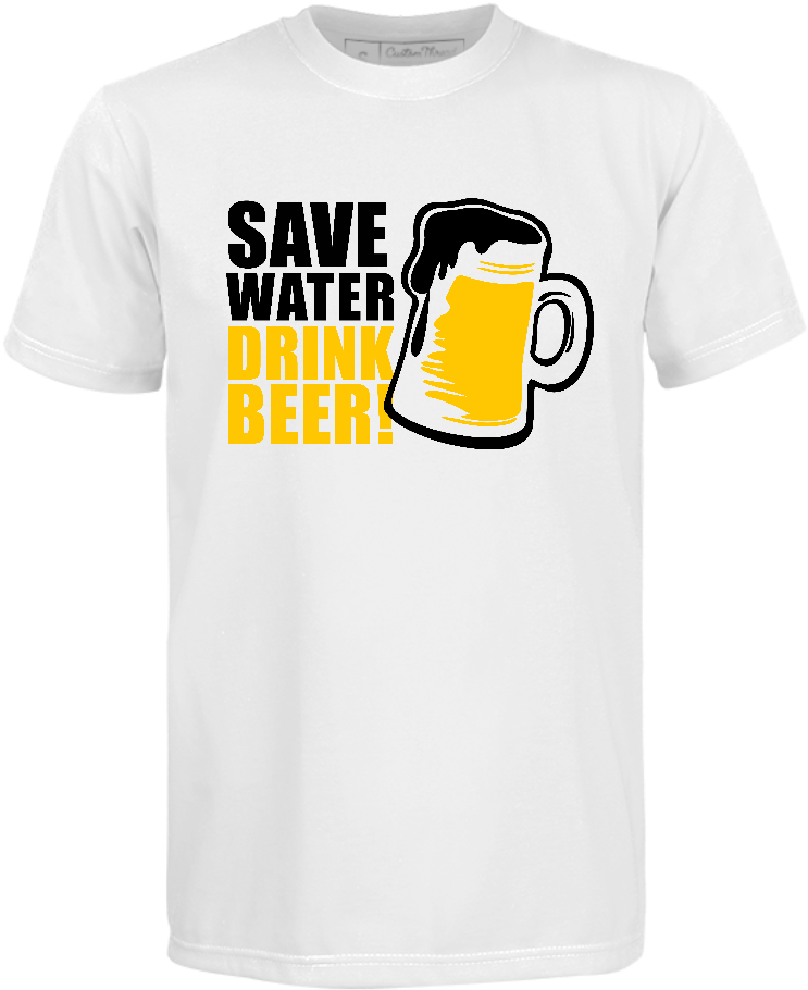 Save Water Drink Beer For White - Beer (900x1200), Png Download