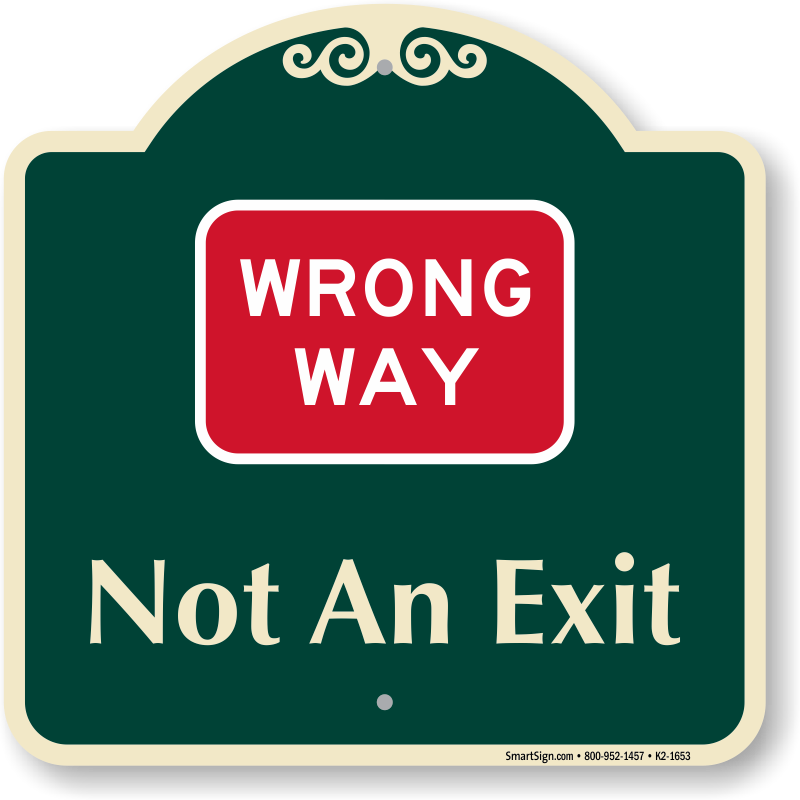 Wrong Way Not An Exit Signature Sign - Wrong Way Sign (800x800), Png Download