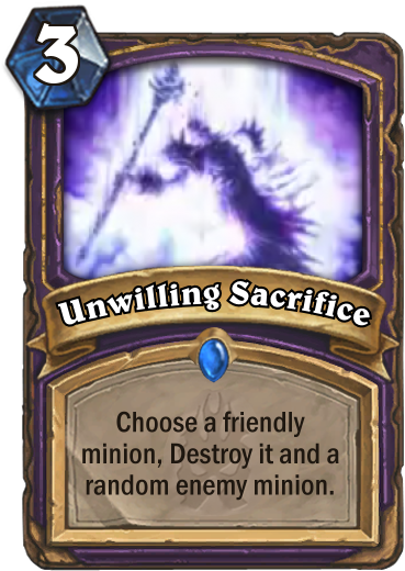Unwilling Sacrifice Is A Very Familiar Mechanic To - Unwilling Sacrifice Hearthstone (400x543), Png Download
