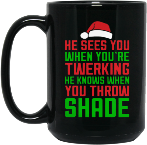 Dance Christmas Twerk Mug He Sees You When You're Twerking - Golf Stud Black 15oz Mug (600x600), Png Download