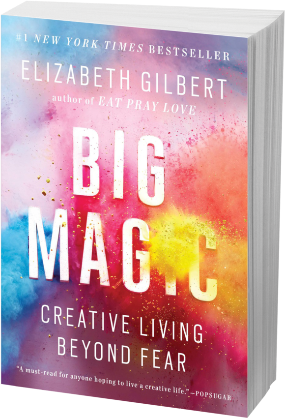 International Orders - Big Magic: Creative Living Beyond Fear [book] (720x1024), Png Download