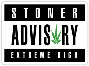 "stoner Advisory" Stickers By Lucasbrondi - Stoner Advisory Extreme High Meaning (375x360), Png Download