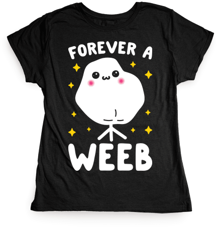 Forever A Weeb Womens T-shirt - Forever Weeb (484x484), Png Download