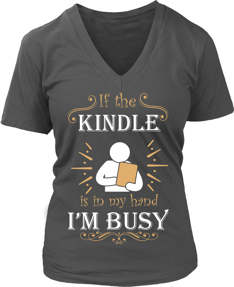 If The Kindle Is In My Hand -for Reading Addicts - T-shirt (1000x1000), Png Download