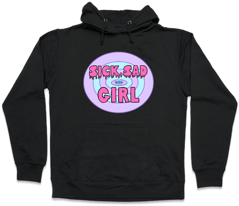 Sick Sad Girl - Read Books And Be Happy Hoodie: Funny Hoodie From Lookhuman. (484x484), Png Download