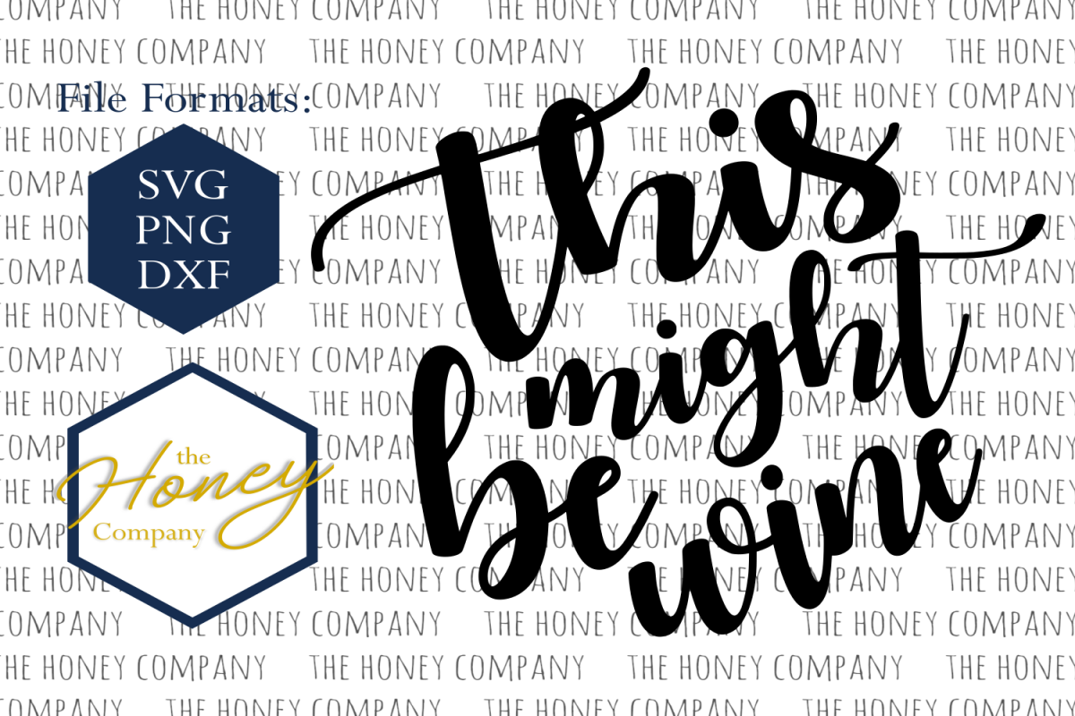 This Might Be Wine Svg Png Dxf Mom Mothers Day Instant - Calligraphy (1200x800), Png Download