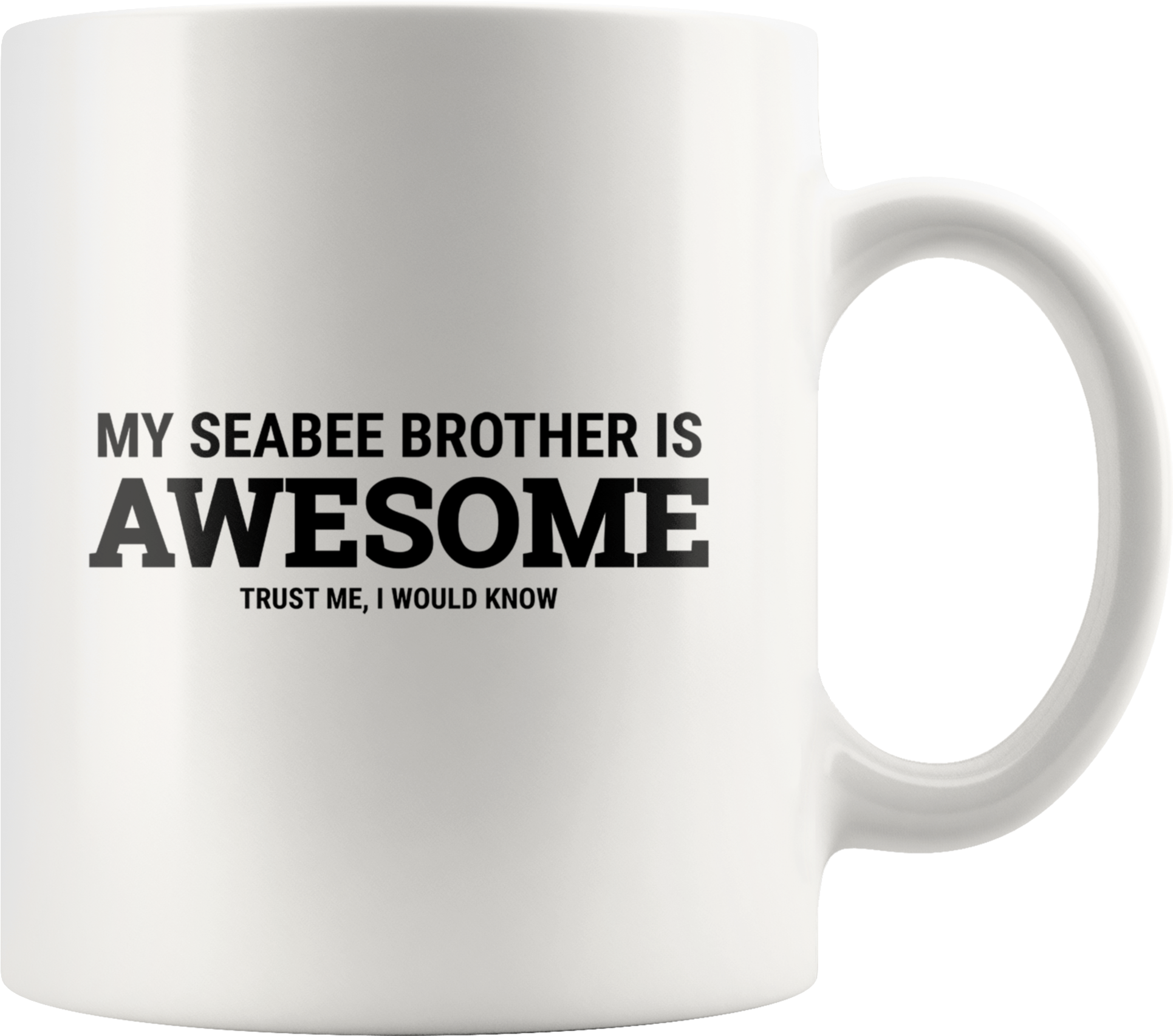 My Seabee Brother Is Awesome - Mug (2000x2000), Png Download