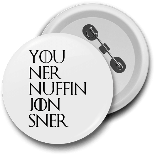 John Snow Badge - You Know Nothing Jon Snow Tee (528x528), Png Download