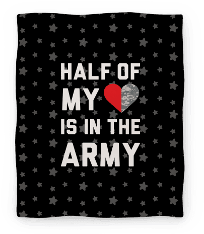 Half My Heart Is In The Army Blanket - Half My Heart Is In The Army Tote Bag: Funny 4th Of (484x484), Png Download