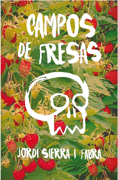 Campos De Fresas Sm - Campos De Fresas By Jordi Sierra I Fabra (800x608), Png Download