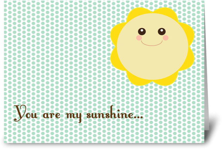 You Are My Sunshine - Greeting Card (848x698), Png Download