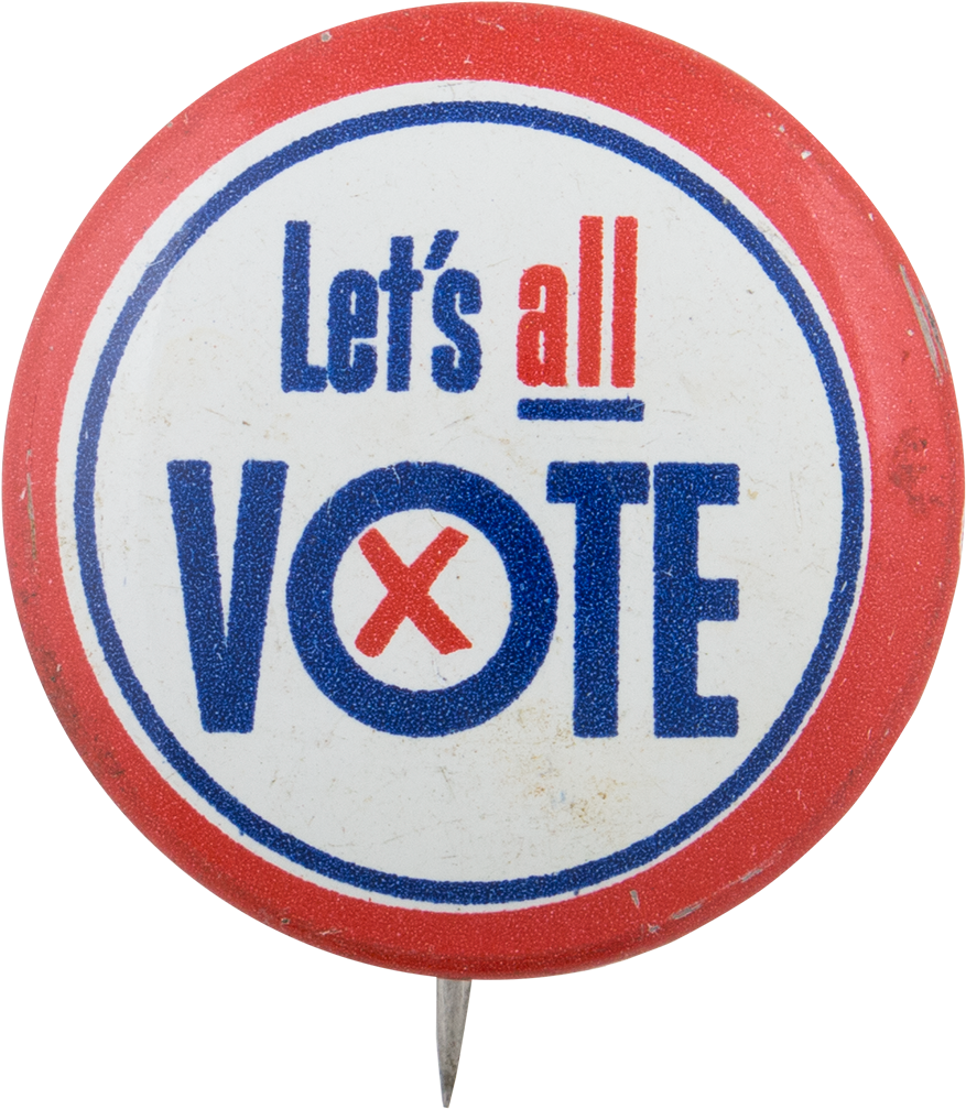 Let's All Vote Political Button Museum - Museum (1000x1113), Png Download