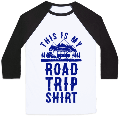 This Is My Road Trip Shirt Baseball Tee - Road Trip Shirt (484x484), Png Download