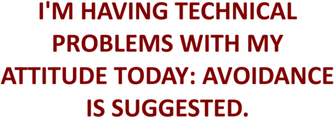 I'm Having Technical Problems With My Attitude Today - Ad Gunun Mubarek Asif (500x500), Png Download