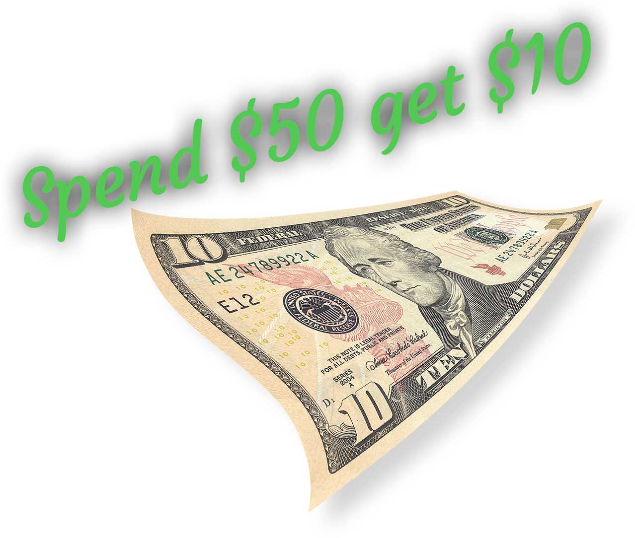 Save $10 When You Spend $50 Or More - 10 Dollar Bill (1278x1084), Png Download