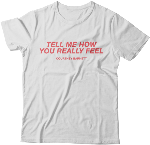 Tell Me How You Really Feel T-shirt - Courtney Barnett T Shirts (600x600), Png Download