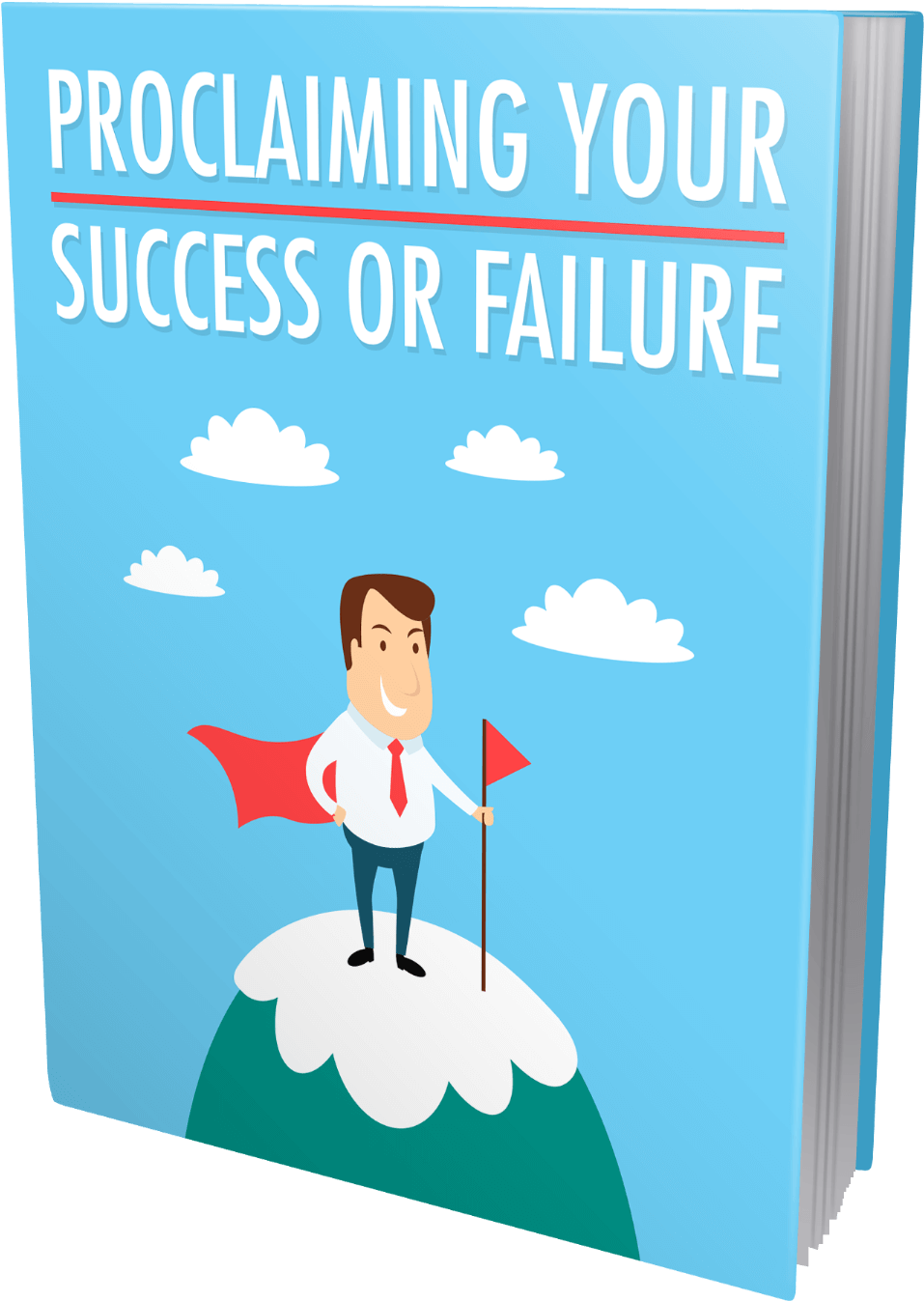 Proclaiming Your Success Or Failure (1800x2200), Png Download