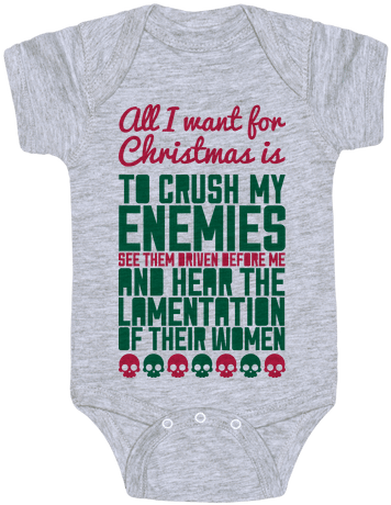 All I Want For Christmas Is To Crush My Enemies Baby - Pot Leaf Onesie Baby (484x484), Png Download