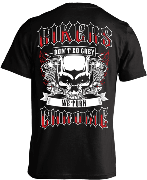 T Shirt Bikers Don T Go Grey We Turn Chrome Flames - Fuck Your Gun Free Zone Grunt Style (504x600), Png Download