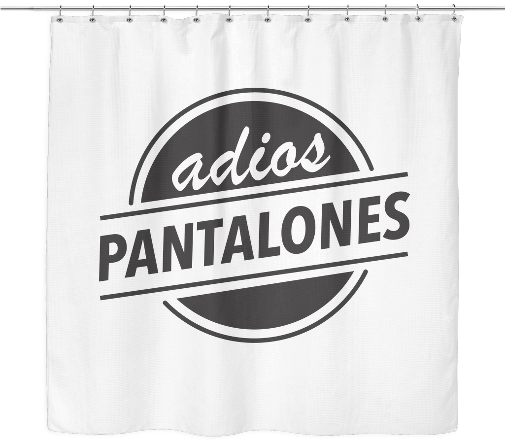 Adios Pantalones Shower Curtain (480x480), Png Download