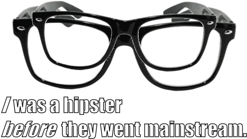 /was A Bipster Ietore They Went Mainstream - Glasses (500x288), Png Download