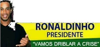 Ronaldinho Presidente - Ronaldinho Para Presidente Driblar A Crise (400x400), Png Download