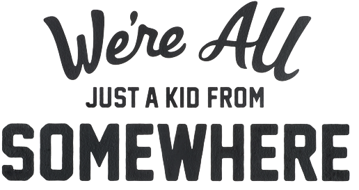 Werealljustakid - We Re All Just A Kid From Somewhere (537x299), Png Download