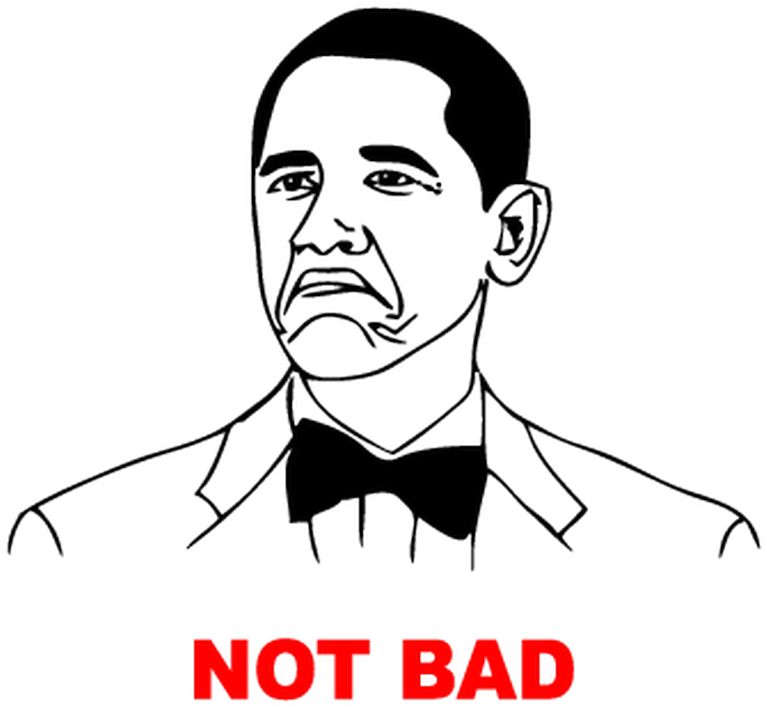 Troll Face Barack Obama Not Bad T-shirt - Obama Not Bad Png (800x800), Png Download