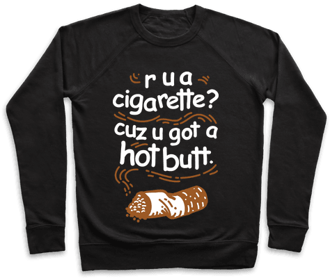 Are You A Cigarette Cuz You Got A Hot Butt Pullover - Forbidden Fruit Tide Pod Shirt (484x484), Png Download
