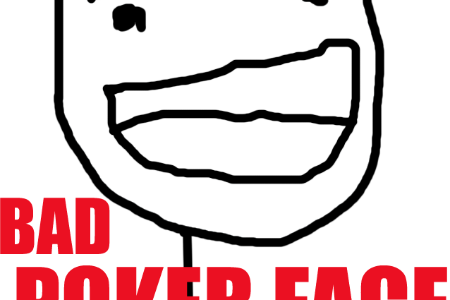 Bad Funny Meme Download Pokerface - Poker Face (638x425), Png Download