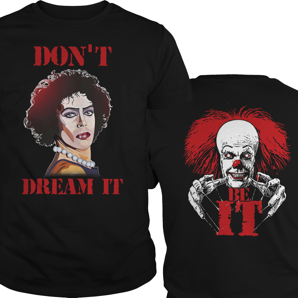 Pennywise And Frank N Furter Don't Dream It Be It Shirt - We All Float Tshirt (1010x1010), Png Download