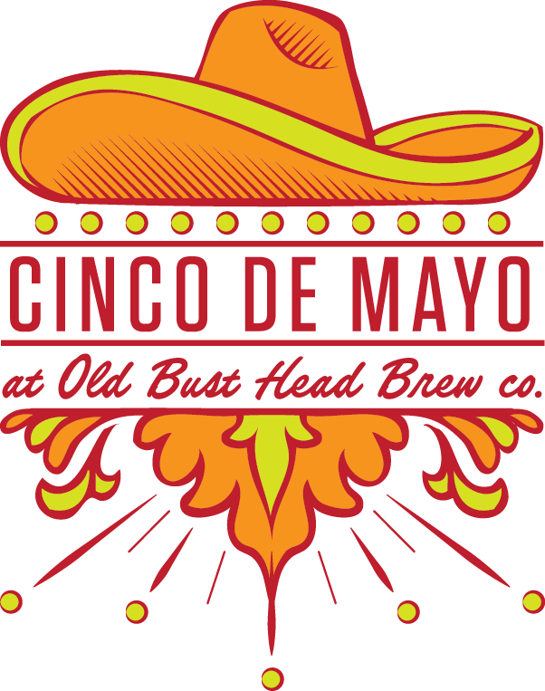 Cinco De Mayo - Old Bust Head Brewing Company (602x763), Png Download