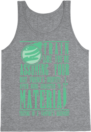 Train Like Cloud Tank Top - If You Don't Like Star Trek Then You Need To Get The (484x484), Png Download