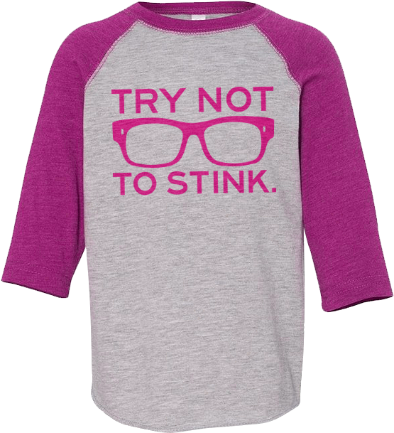 Toddler 3/4 Try Not To Stink - 3 4 Sleeve Jersey (690x800), Png Download