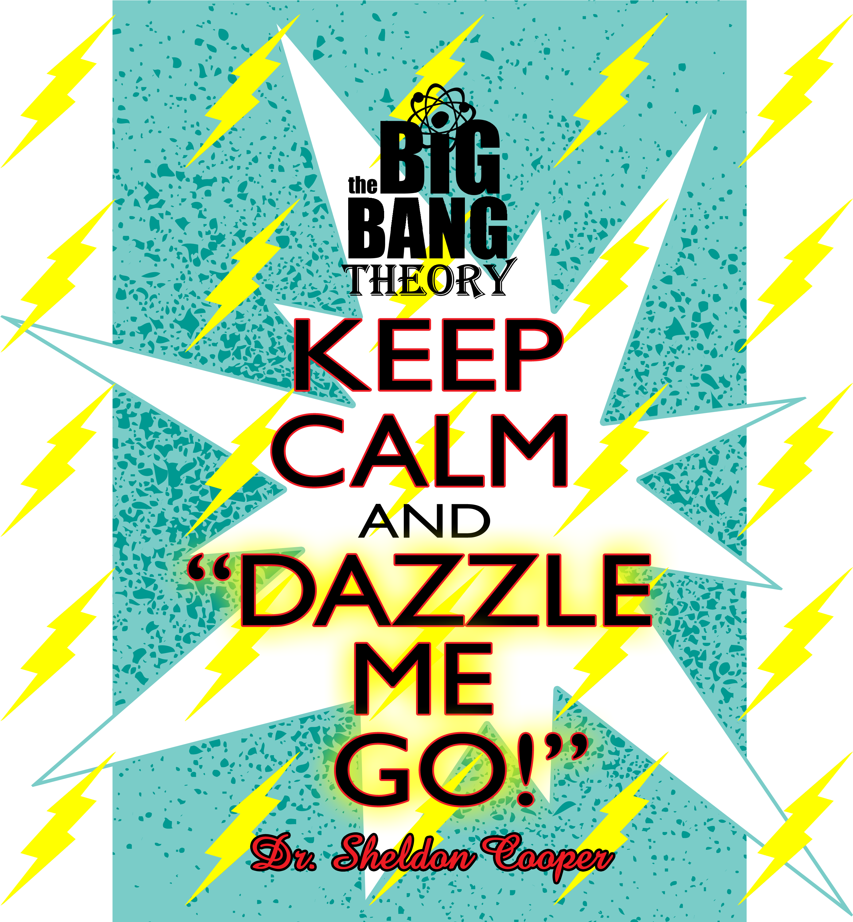 Sheldon Cooper Quote From The Big Bang Theory Funny - Dazzle Me Go! Tile Coaster (3000x3000), Png Download