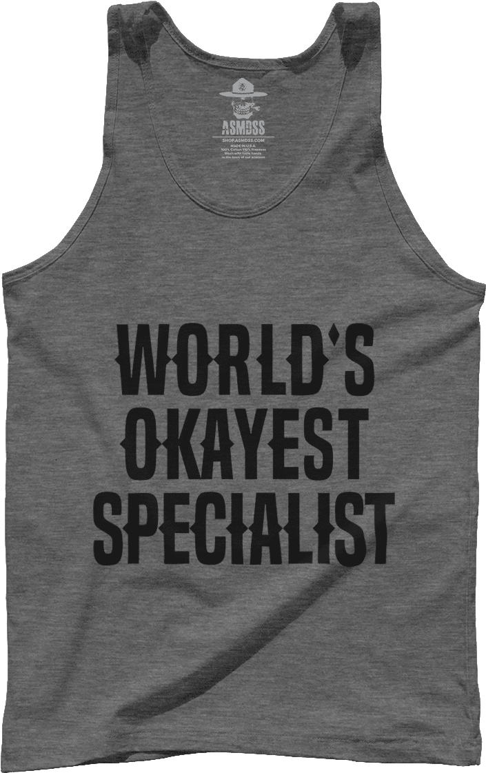 World's Okayest Specialist World's Okayest Specialist - Active Tank (1200x1200), Png Download