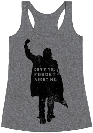 John Bender Doesn't Want You To Forget Racerback Tank - El Club De Los 5 Final (484x484), Png Download