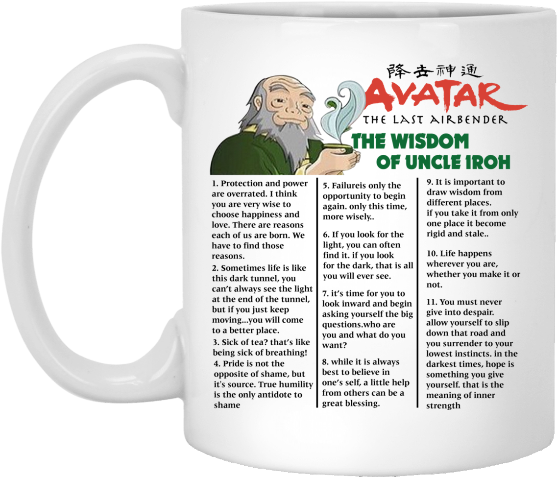 Avatar The Last Airbender The Wisdom Of Uncle Iroh - Wisdom Of Uncle Iroh Mug (1155x1155), Png Download