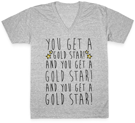 You Get A Gold Star V-neck Tee Shirt - T-shirt (484x484), Png Download